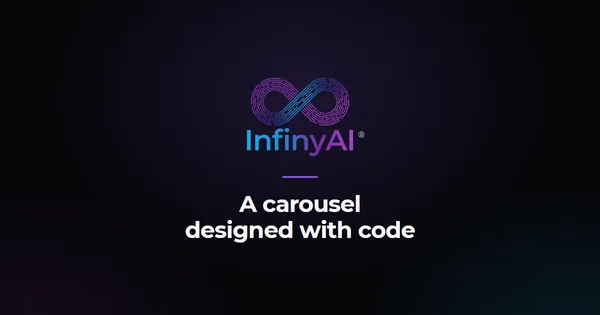 InfinyAI logo on a black background with the title: A carousel designed with code